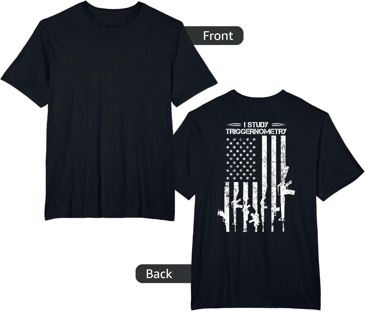 I Study Triggernometry - Funny Gun Pro Guns Flag - ON BACK T-Shirt - Black