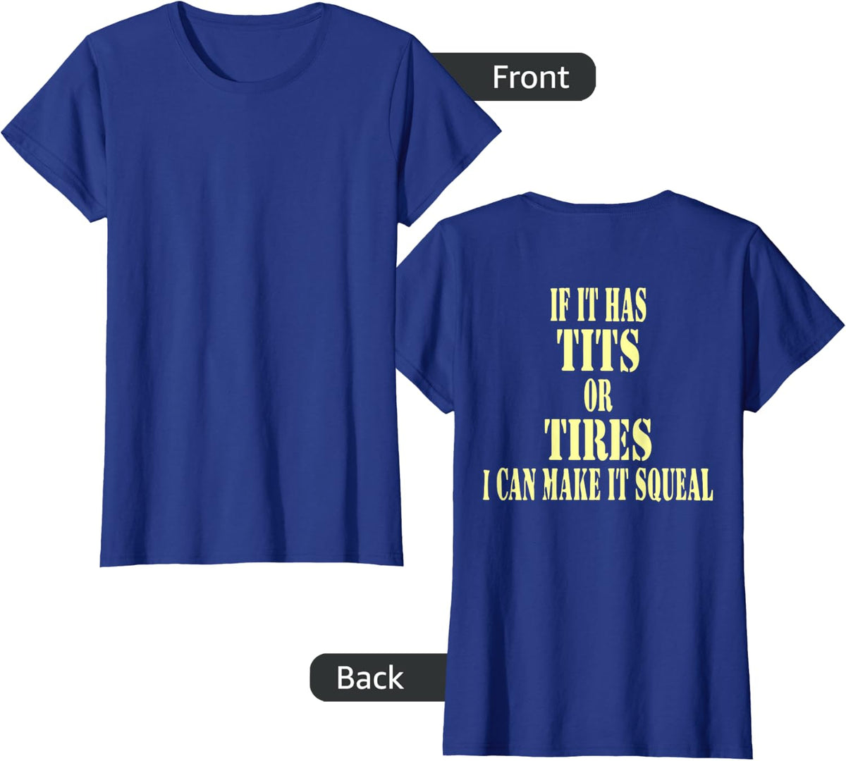 If It Has Tits Or Tires I Can Make It Squeel Funny T-Shirt - Royal Blue