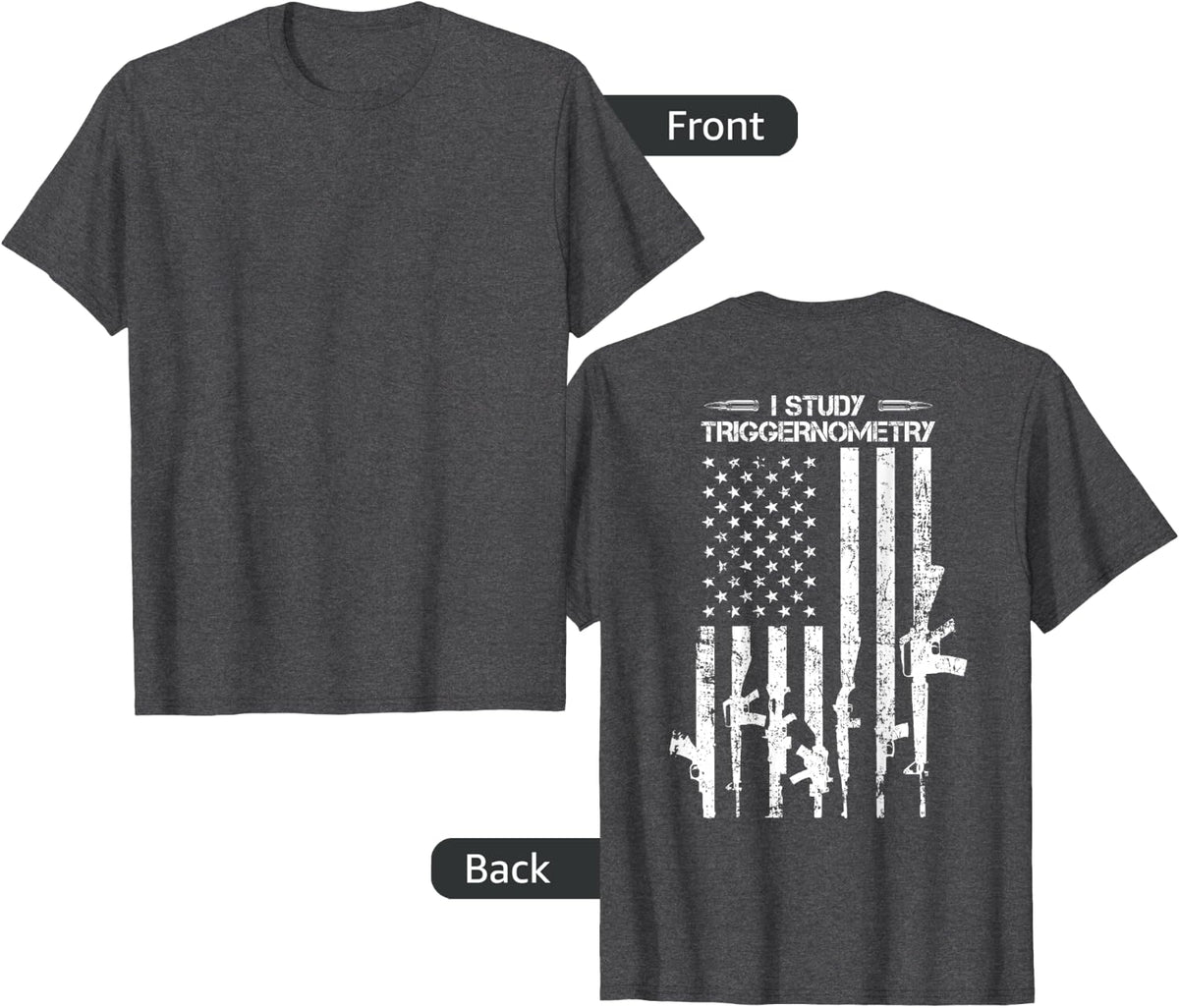 I Study Triggernometry - Funny Gun Pro Guns Flag - ON BACK T-Shirt - Dark Heather Grey