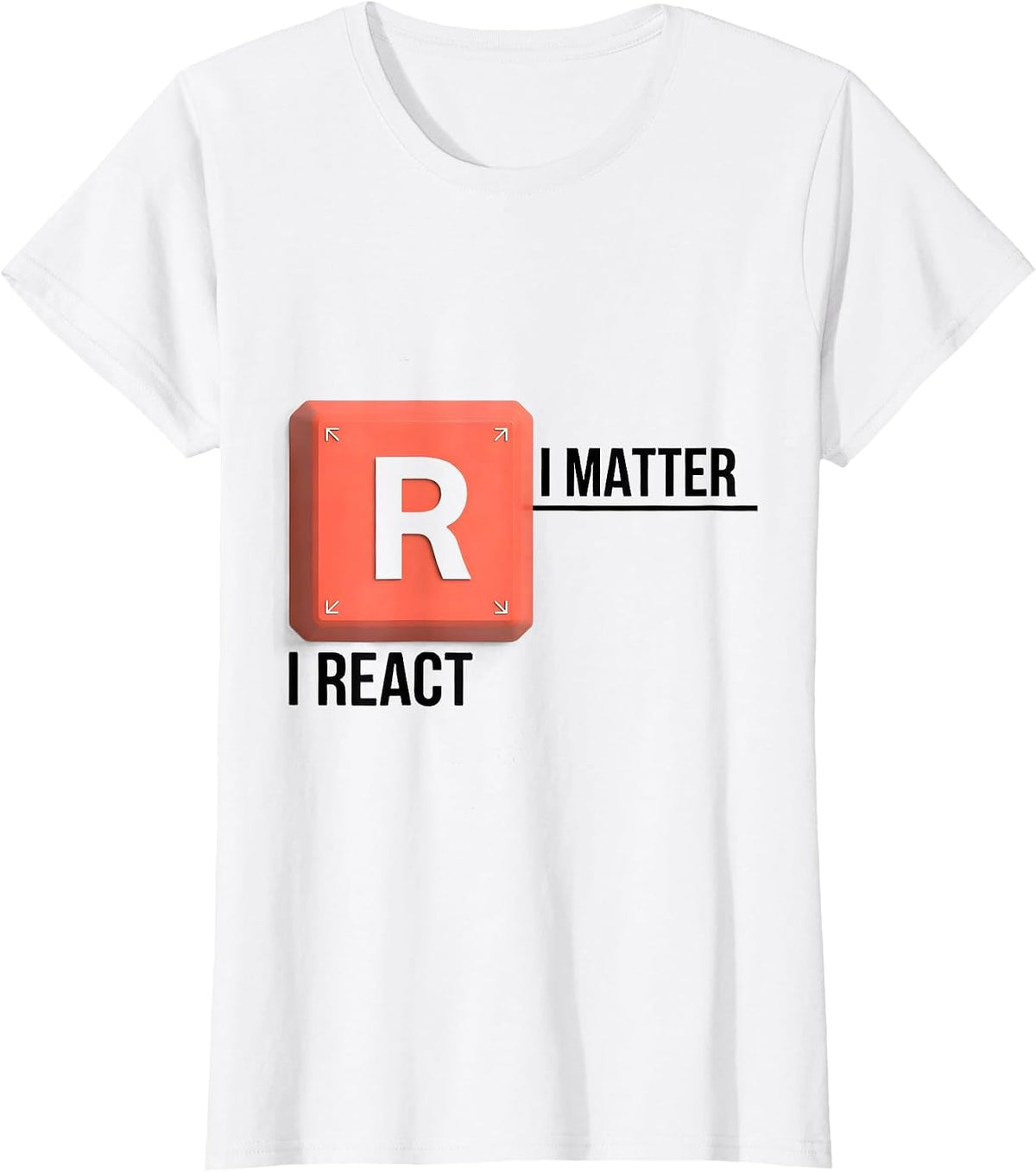 I Matter I React Funny Chemistry Science Pun Humor T-Shirt - White