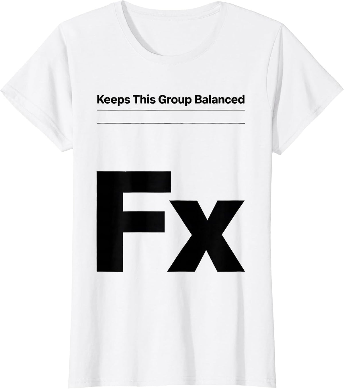 Women's Fx Keeps This Group Balanced Funny Chemistry Teacher Science T-Shirt - White