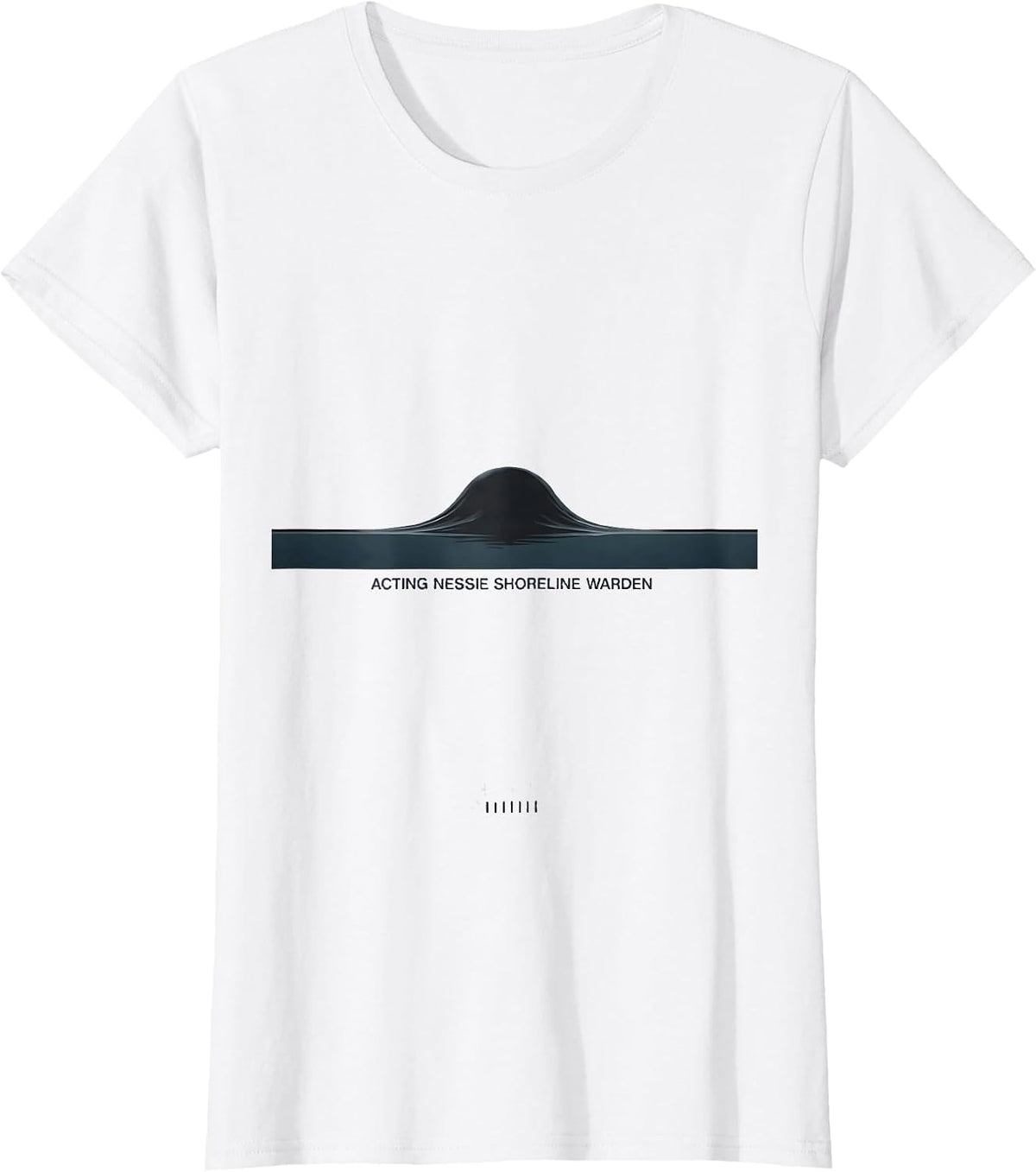Women's Acting Nessie Shoreline Warden Funny Cryptid National Parks T-Shirt - White