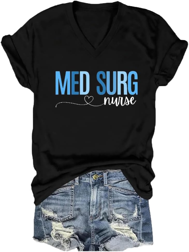 Med Surg Nurse Shirt Women's Short Sleeve V neck Cute T Shirt Funny Medical Surgical Nurse Tops Nurse Appreciation - Black