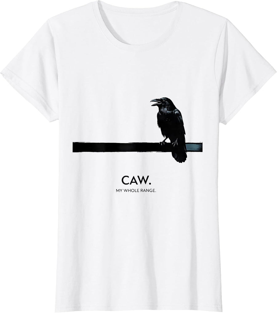 Women's Caw My Whole Range Funny Crow Bird Meme Humor T-Shirt - White
