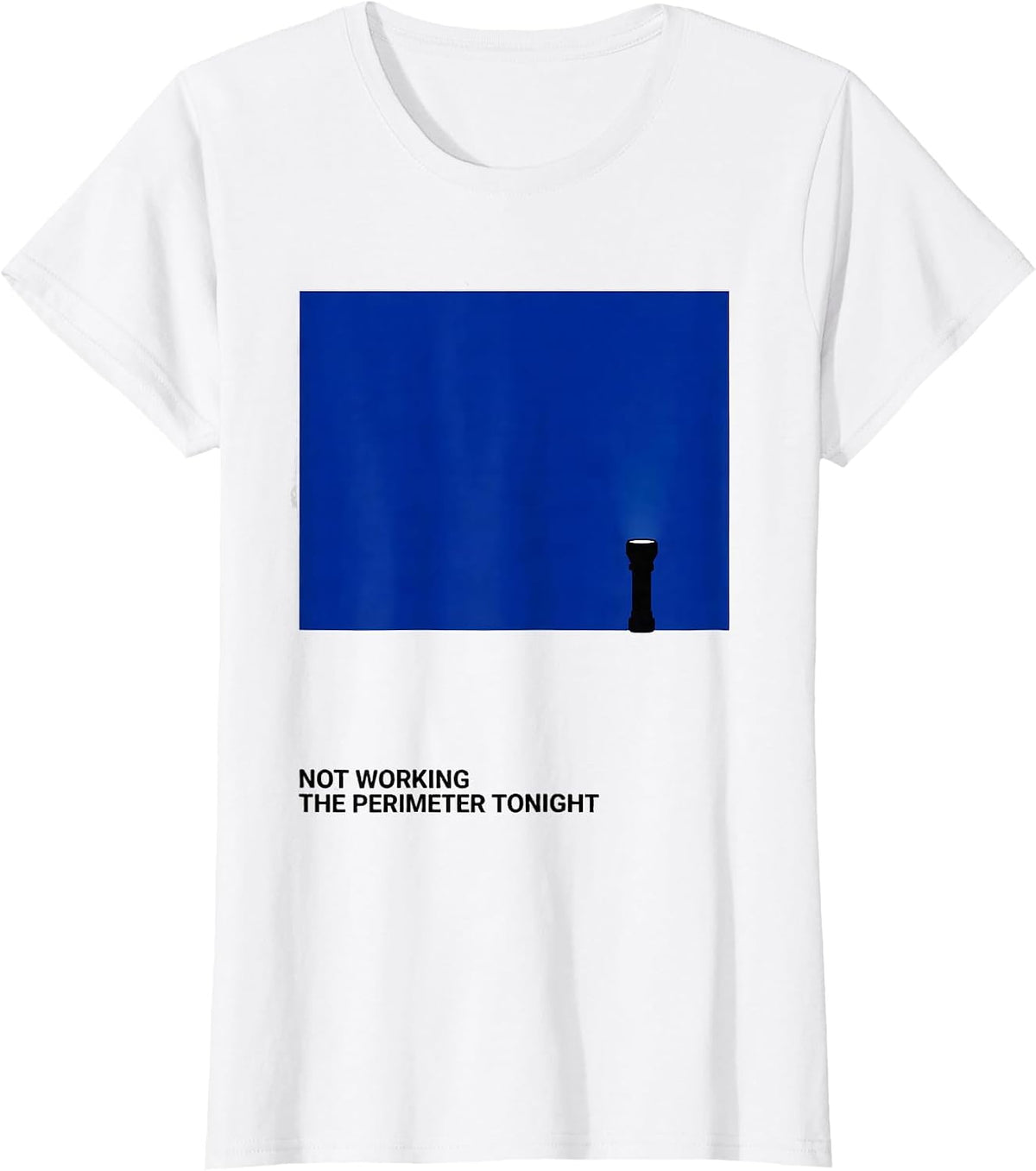 Not Working The Perimeter Tonight Funny Police Officer Gift T-Shirt - White