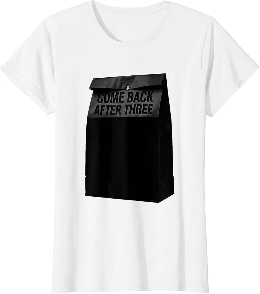 Women's Come Back After Three Funny Pharmacy Tech Pharmacist Humor T-Shirt - White