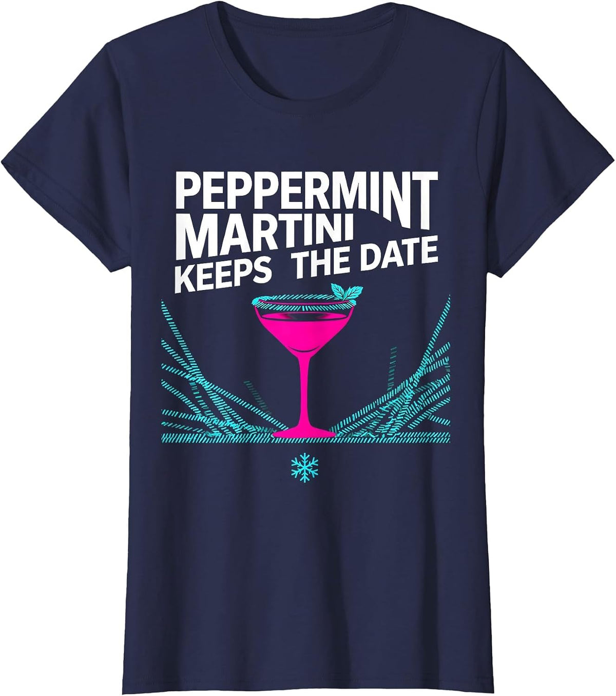 Women's Peppermint Martini Keeps The Date Funny Christmas Cocktail T-Shirt - Navy Blue