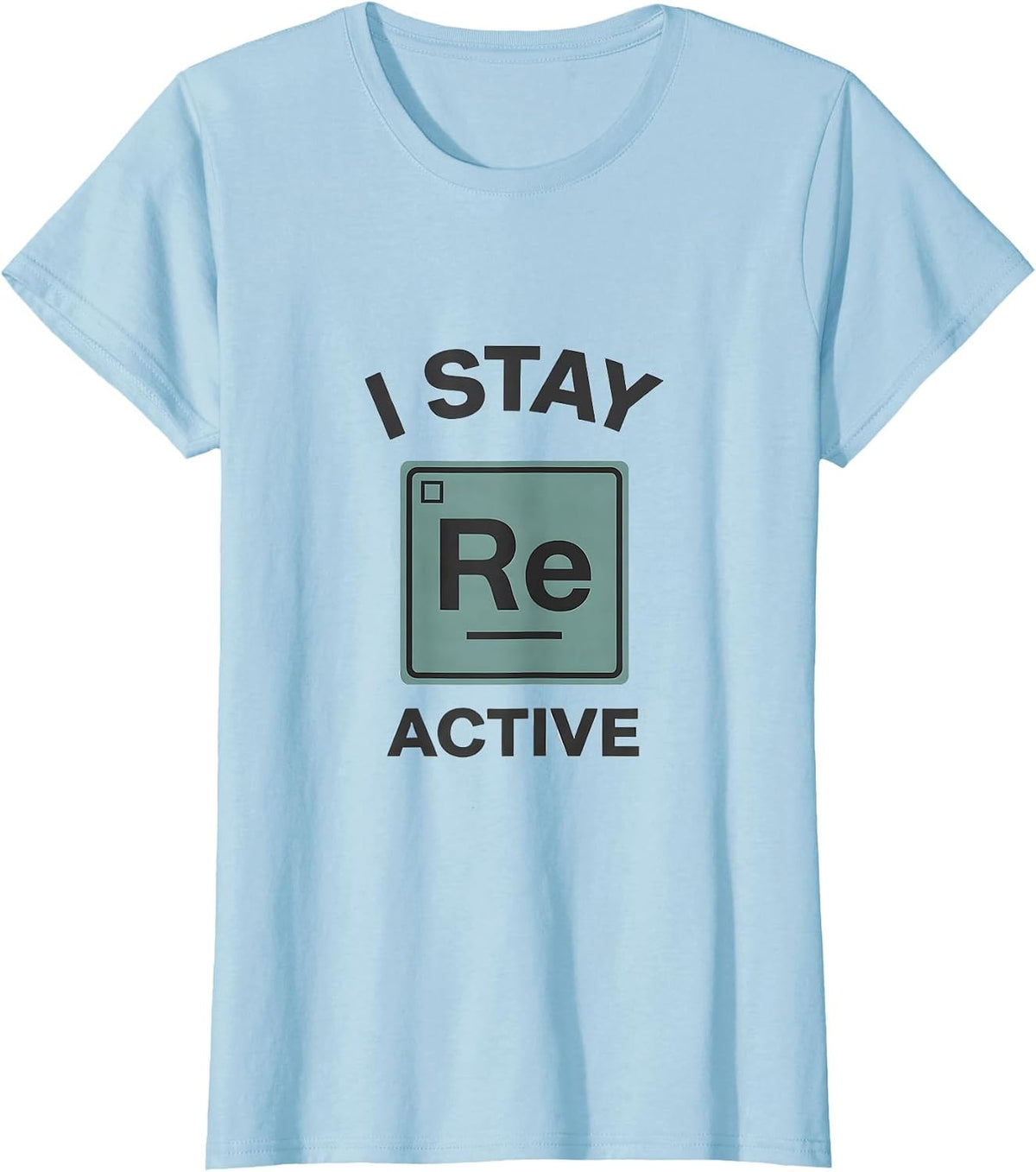 I Stay Reactive Minimalist Science Humor Chemistry Teacher T-Shirt - Baby Blue