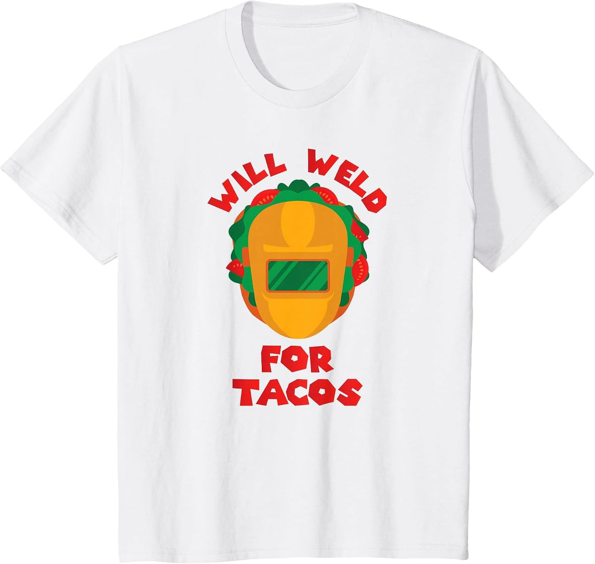 Will Weld for Tacos I Funny Welding T Shirt T-Shirt - White