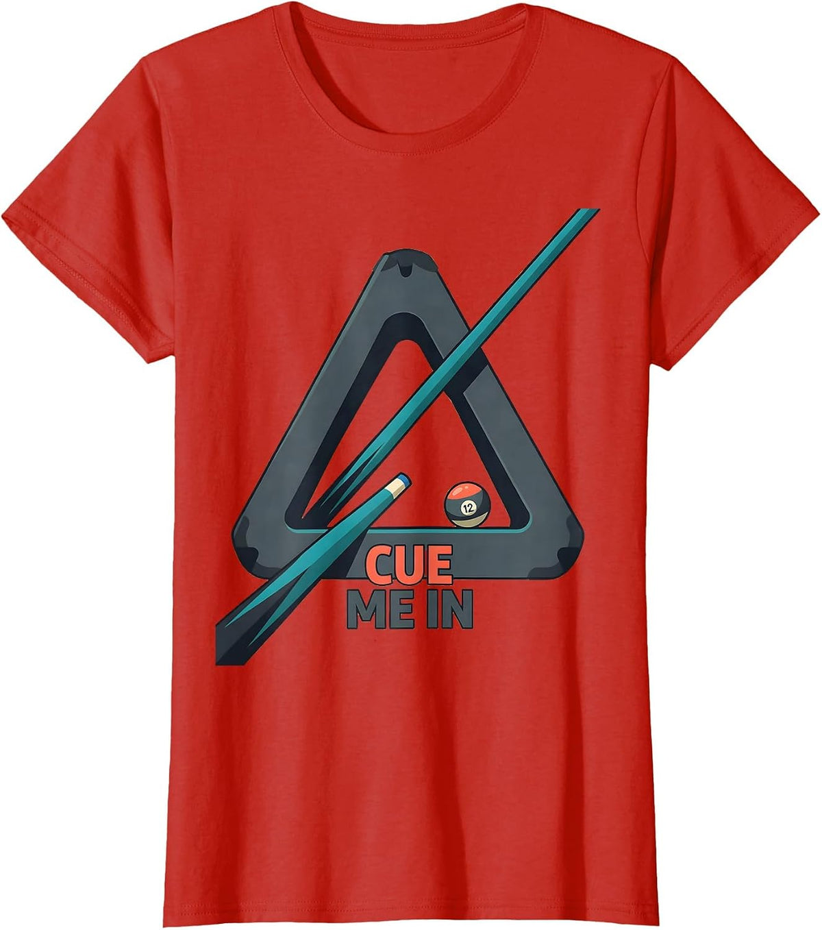 Cue Me In Funny Billiards Player Pool Lover Gift T-Shirt - Red