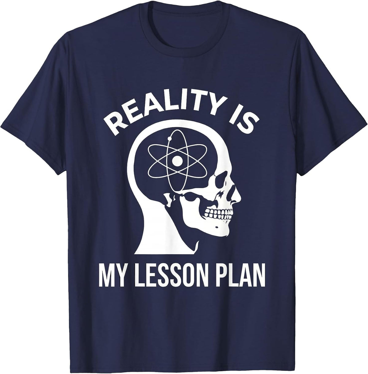 Reality Is My Lesson Plan Science Teacher Design T-Shirt - Navy Blue