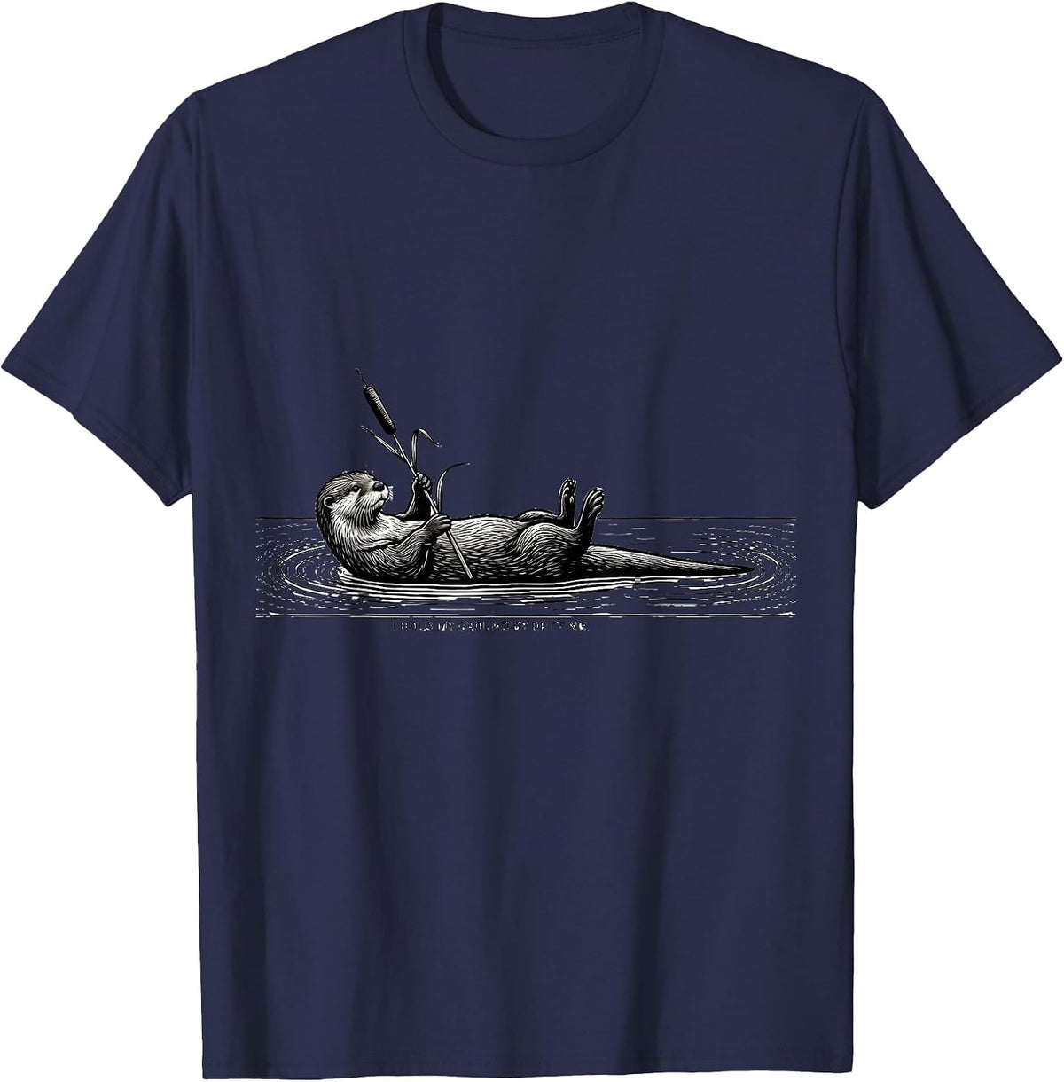 I Hold My Ground By Drifting Funny Otter Lover Gift T-Shirt - Navy Blue