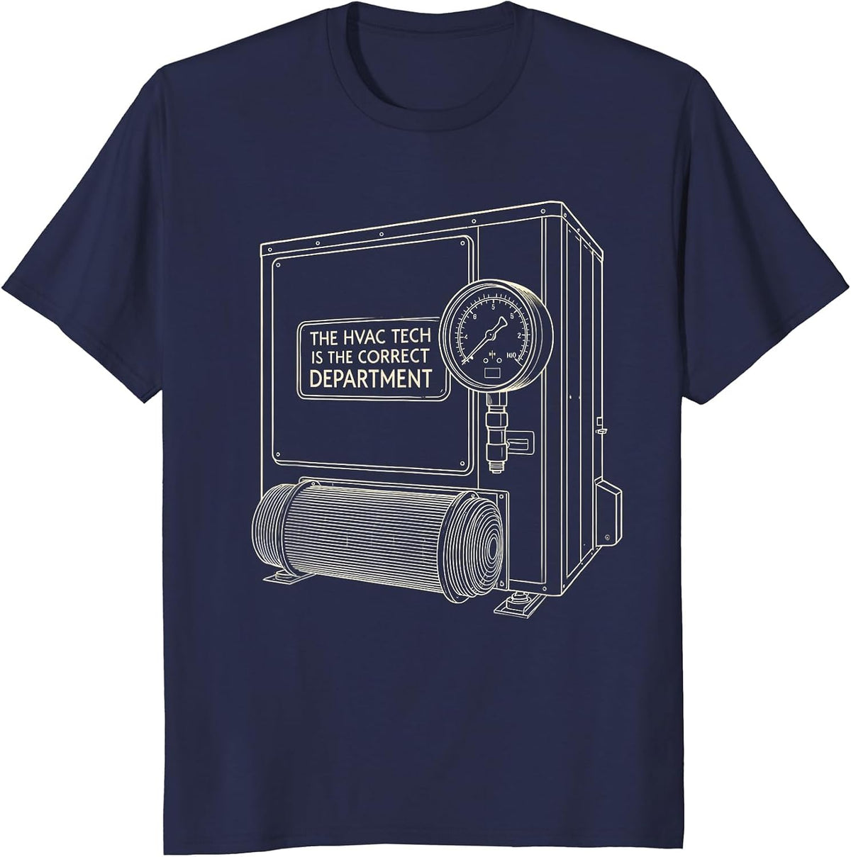 The HVAC Tech Is The Correct Department Funny HVAC T-Shirt - Navy Blue