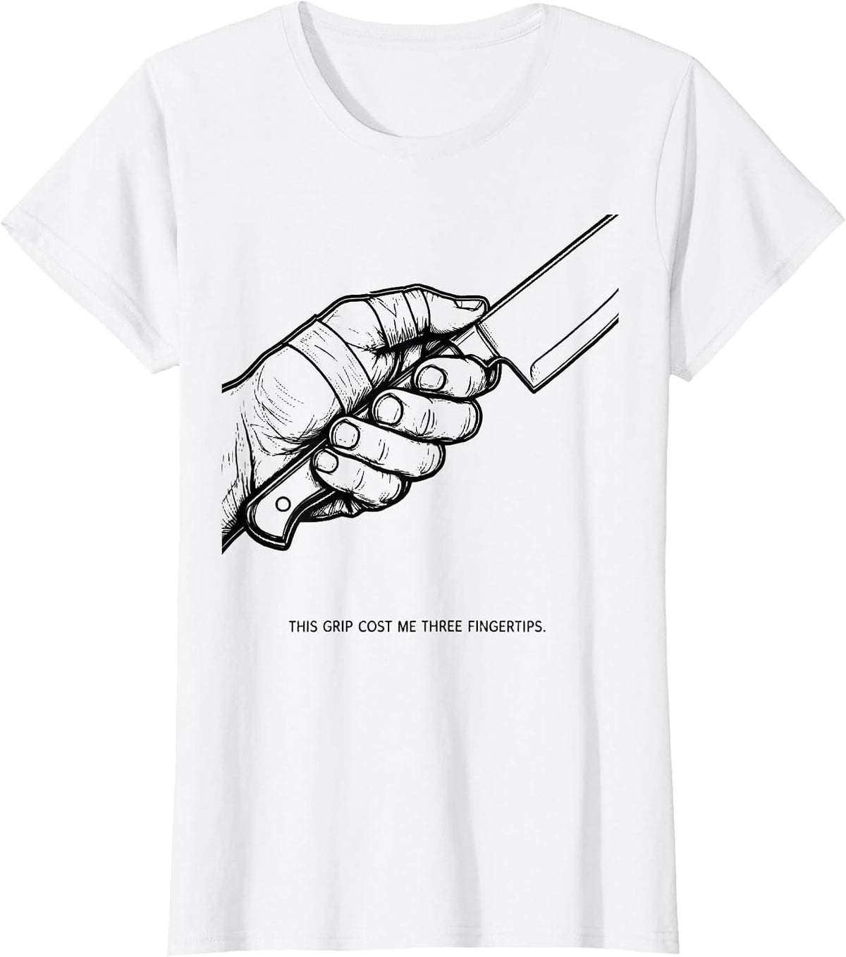 This Grip Cost Me Three Fingertips Funny Chef Line Cook T-Shirt - White