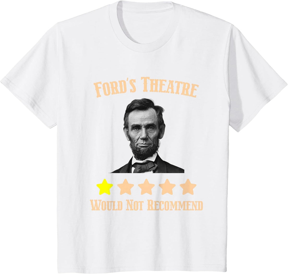 Retro Abraham Lincoln Ford's Theatre Would Not Recommend T-Shirt - White