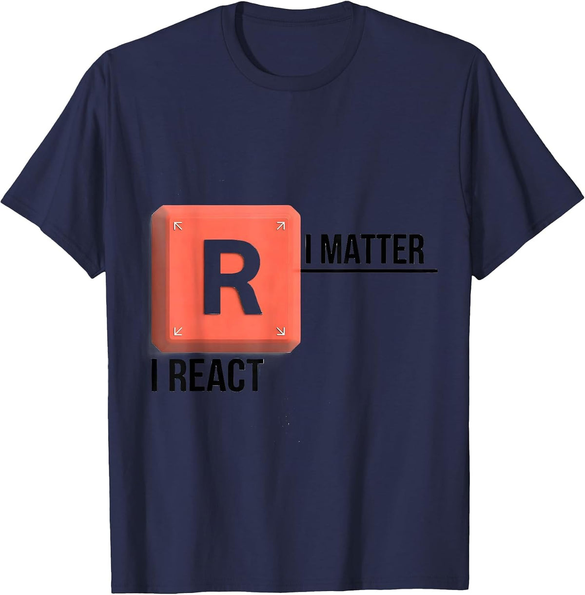 I Matter I React Funny Chemistry Science Pun Humor T-Shirt - Navy Blue
