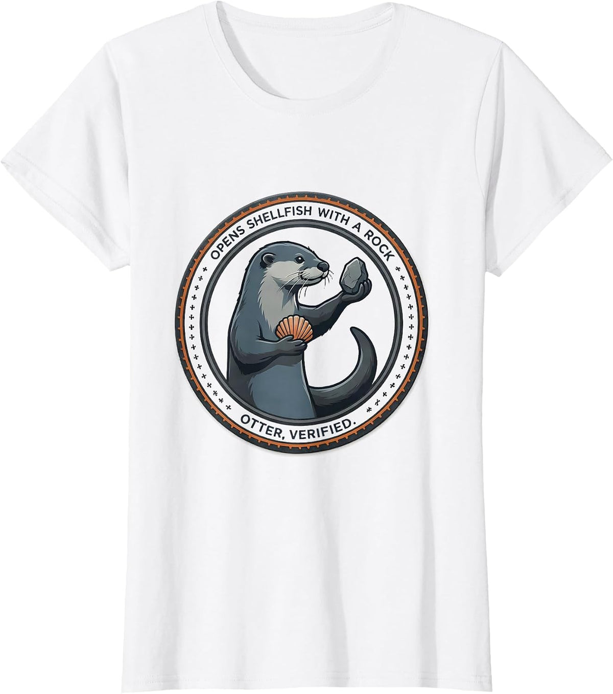 Opens Shellfish With A Rock Otter Verified Funny Otter Lover T-Shirt - White