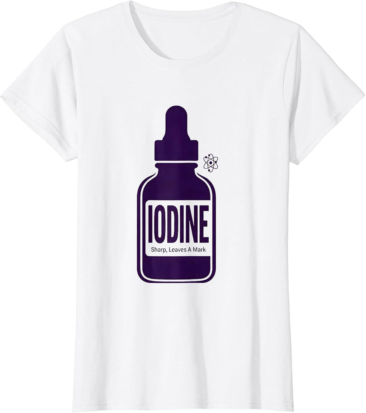 Iodine: Sharp, Leaves A Mark Funny Science Chemistry Teacher T-Shirt - White