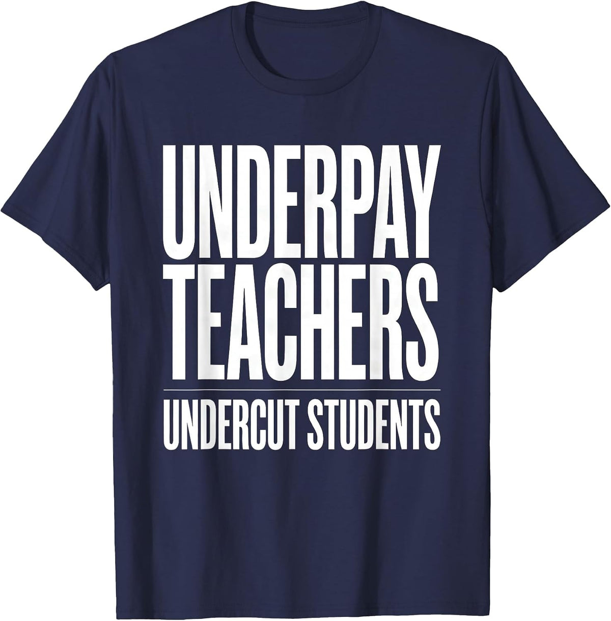 Men's Underpay Teachers Undercut Students Advocacy Red For Ed T-Shirt - Navy Blue