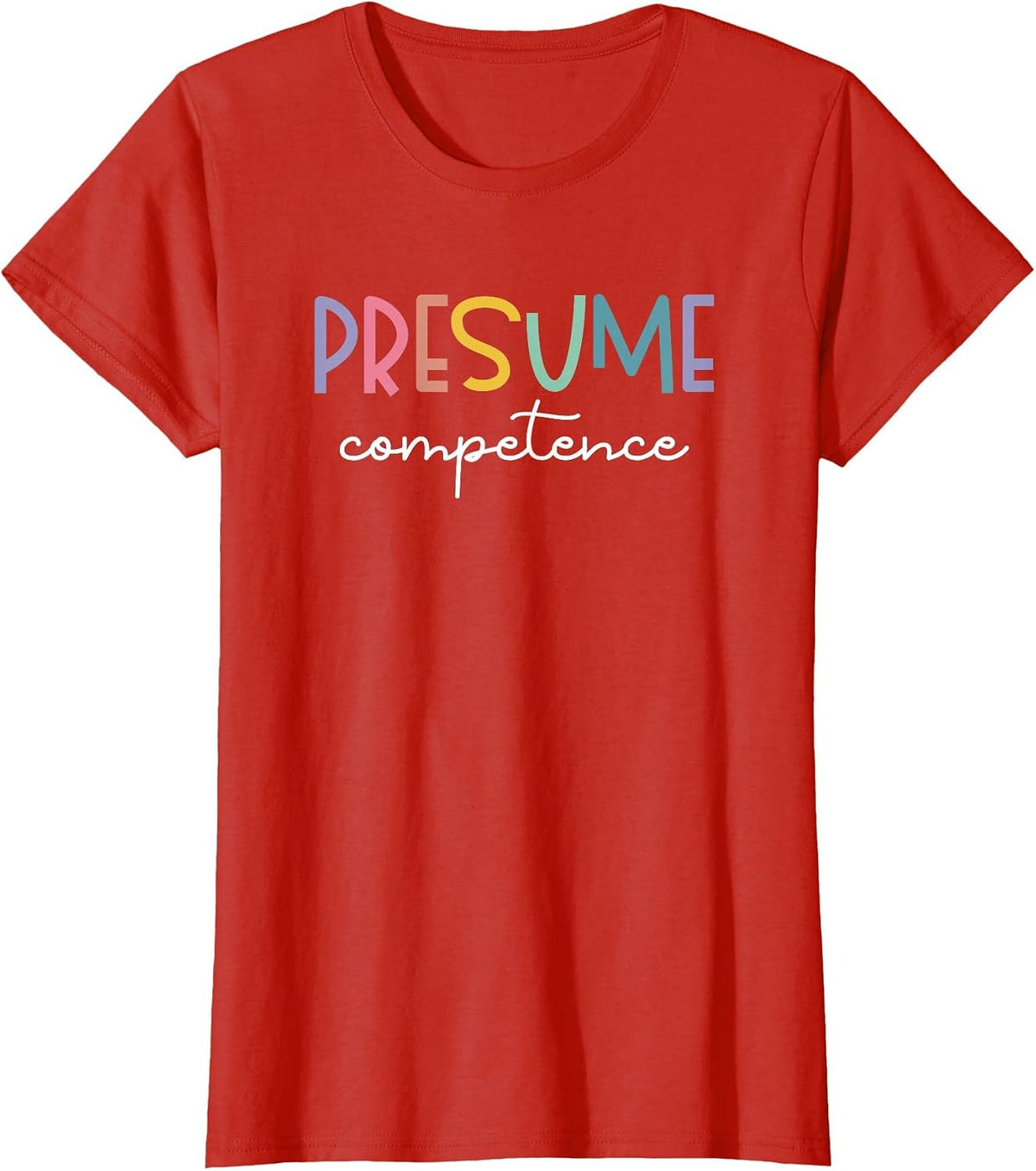 Presume Competence Occupational Therapy Special Education T-Shirt - Red