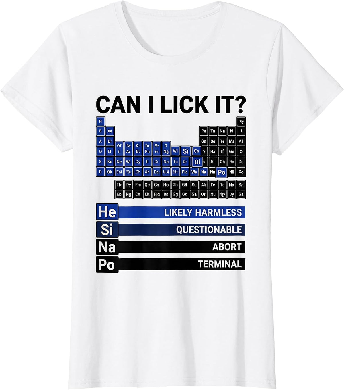 Can I Lick It? Funny Periodic Table Science Teacher Humor T-Shirt - White