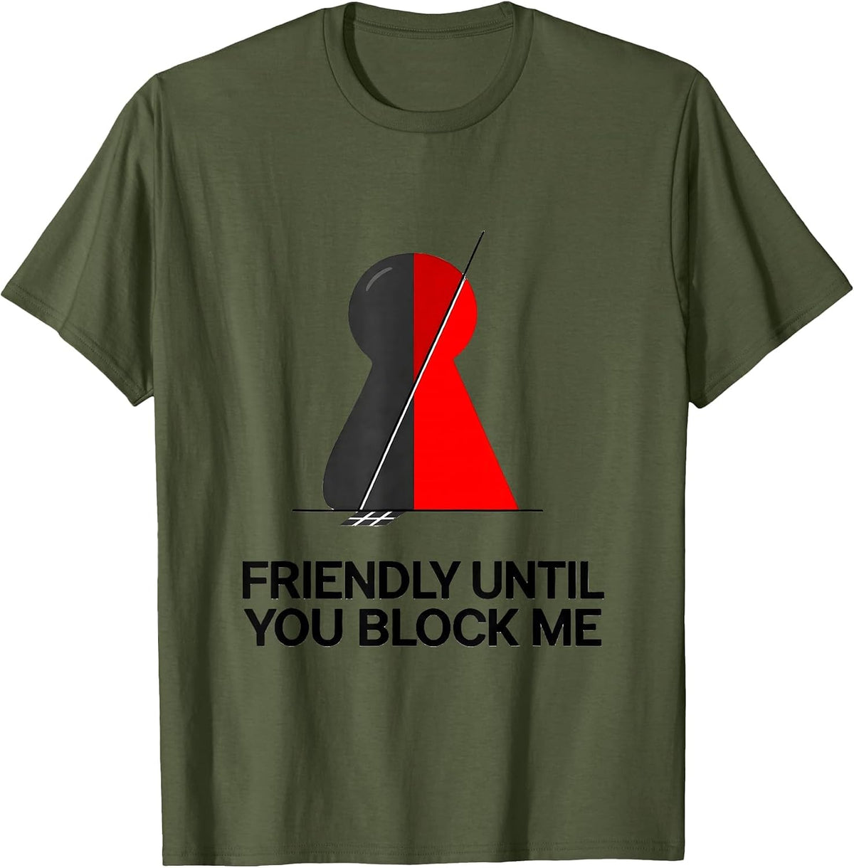 Men's Friendly Until You Block Me Funny Board Game Night Gamer T-Shirt - Olive Green