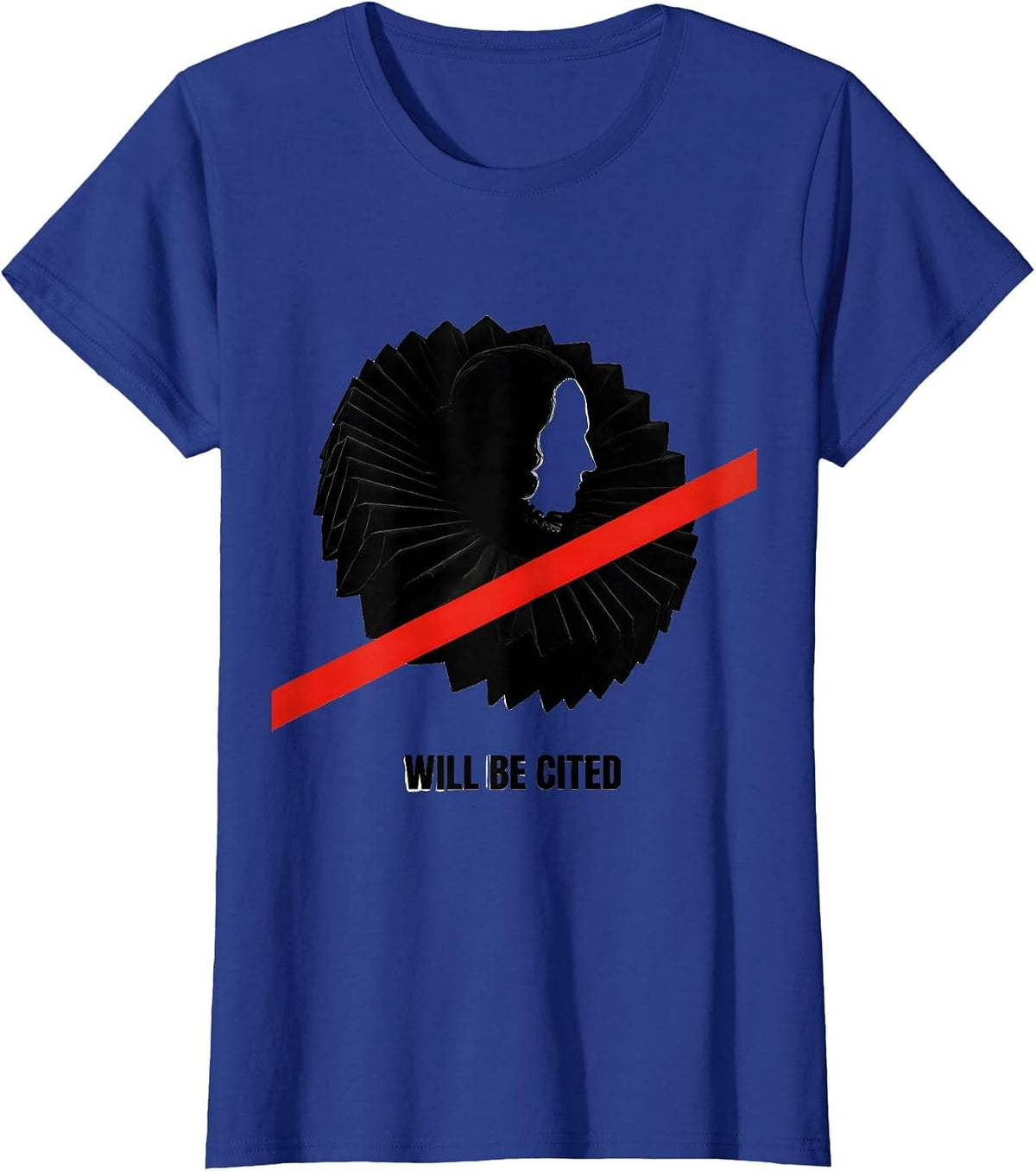 Women's Will Be Cited New Wave Typography Literary Humor English T-Shirt - Royal Blue