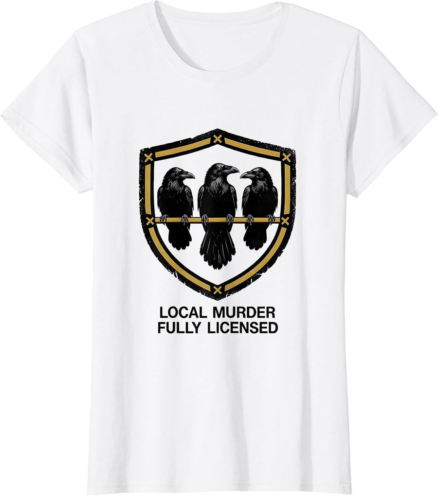 Women's Local Murder, Fully Licensed Crow Pun Humor Bird Lover Gift T-Shirt - White