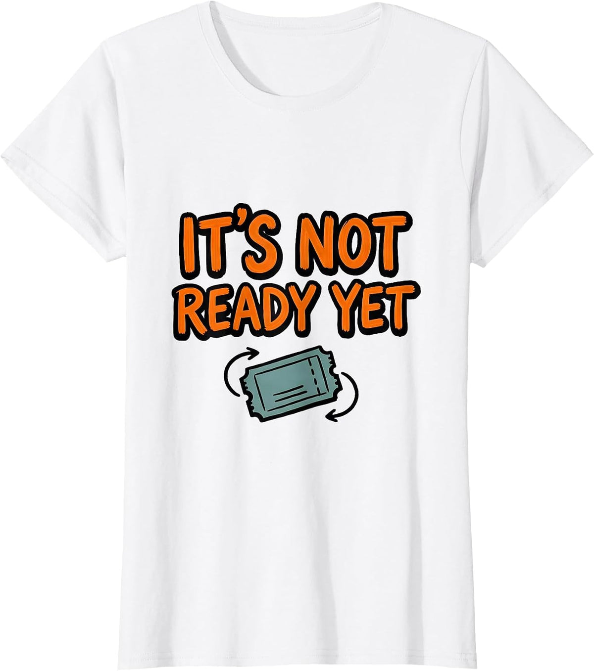 It's Not Ready Yet Funny Pharmacy Squad Pharmacist T-Shirt - White