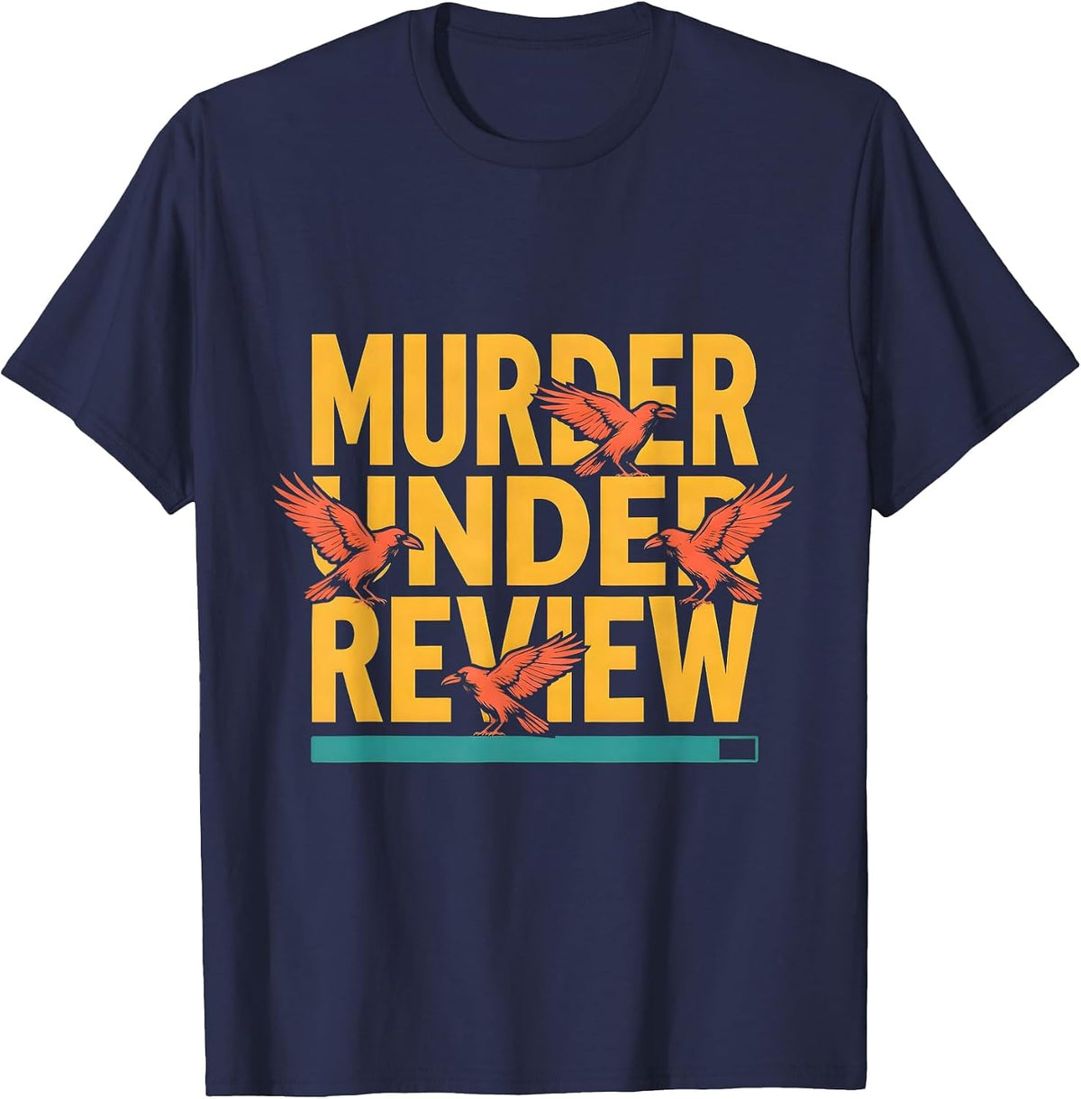 Men's Murder Under Review Funny Crow Lover Bird Humor T-Shirt - Navy Blue