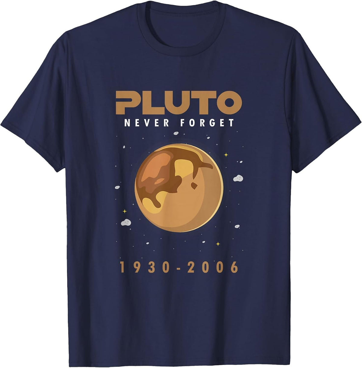 Funny Astronomy Star Planet Pluto Never Forget 1930 2006 T-Shirt - Navy Blue