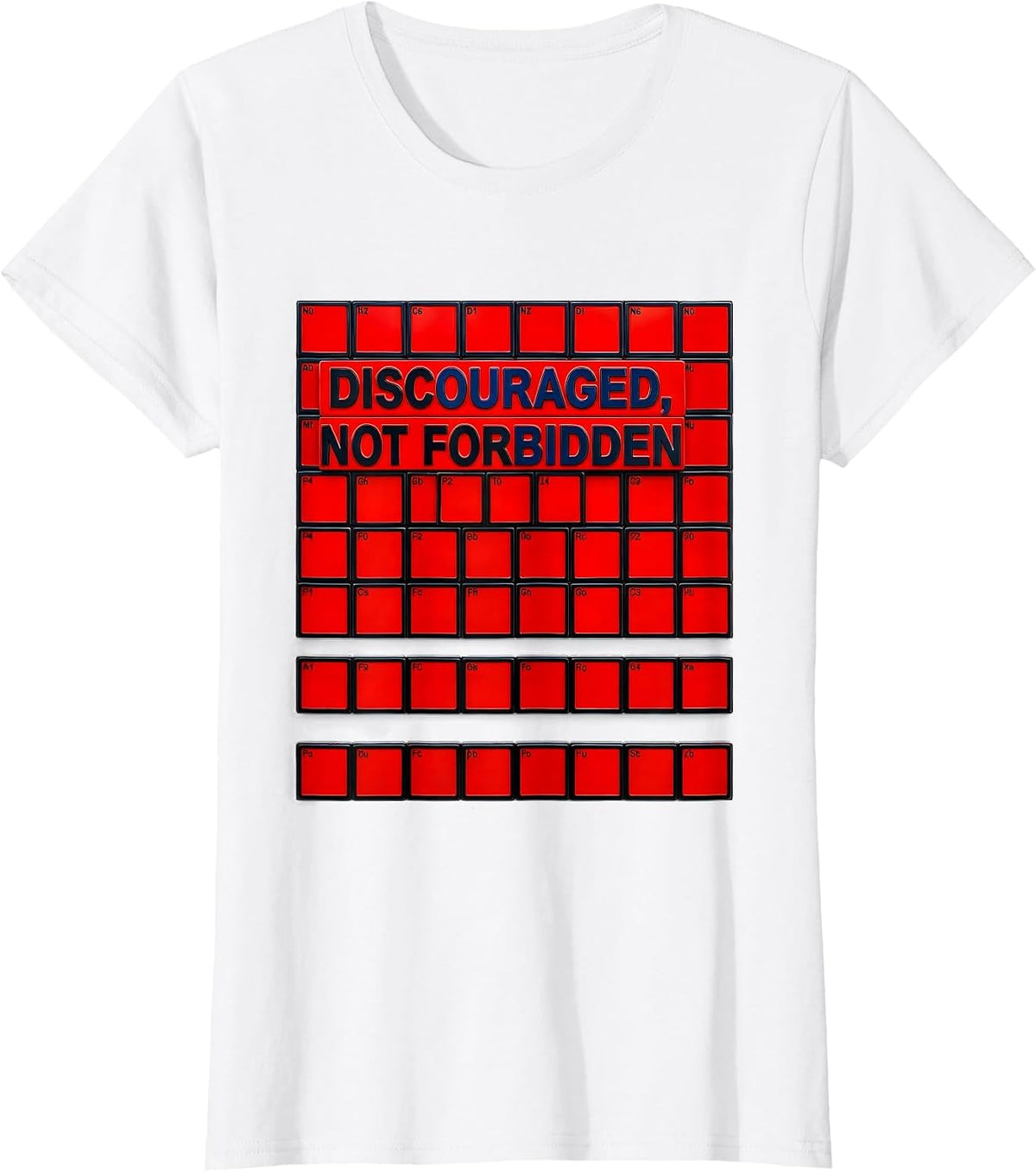 Discouraged Not Forbidden Funny Periodic Table Chemistry T-Shirt - White