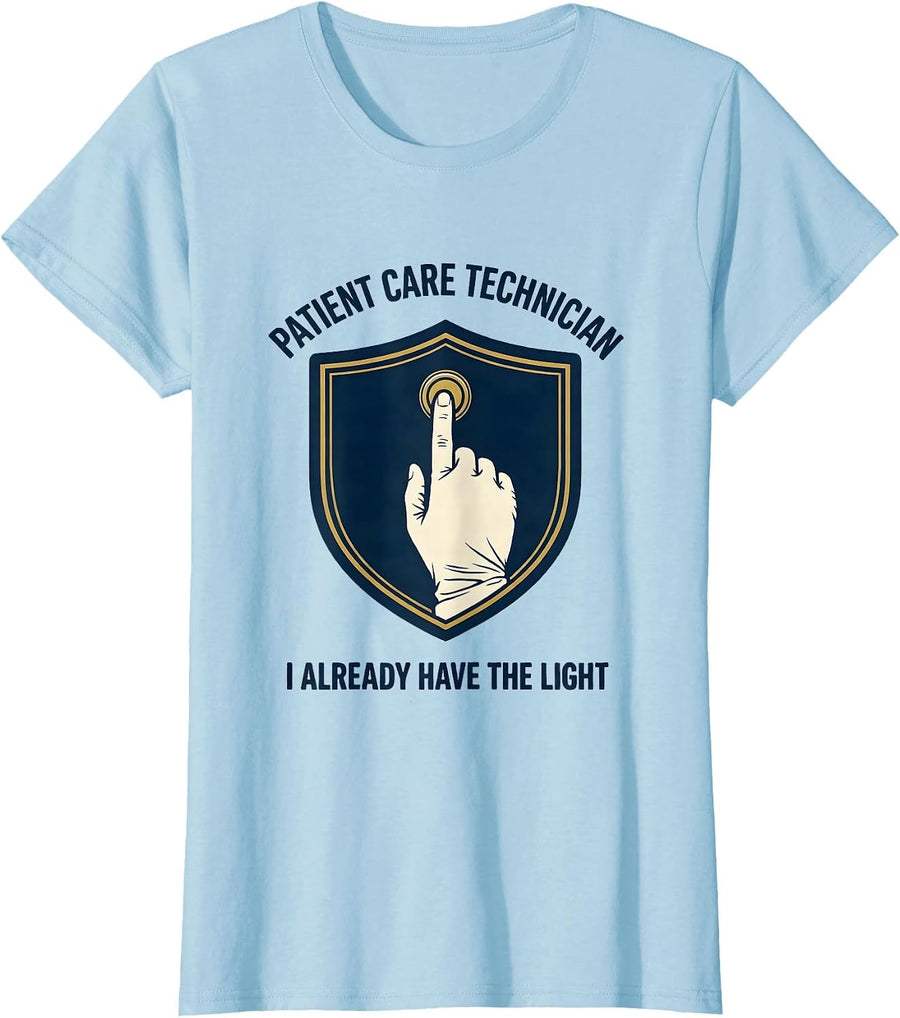 Women's Patient Care Technician I Already Have The Light PCT T-Shirt - Baby Blue