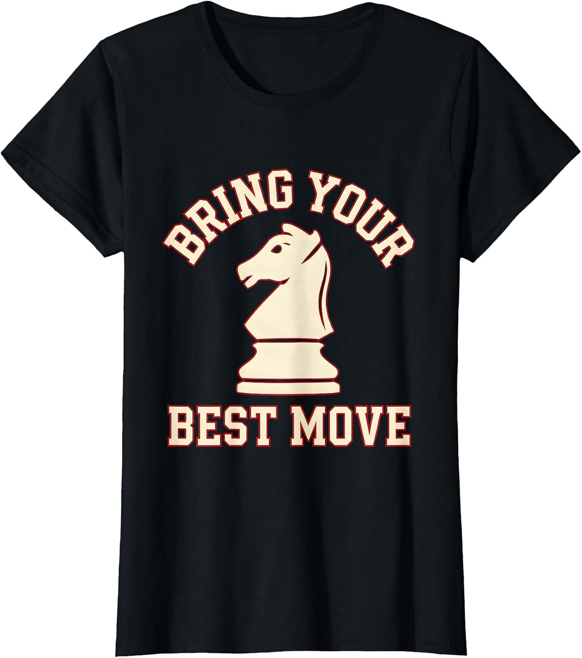 Women's Bring Your Best Move Funny Chess Player Gift Chess Lover T-Shirt - Black