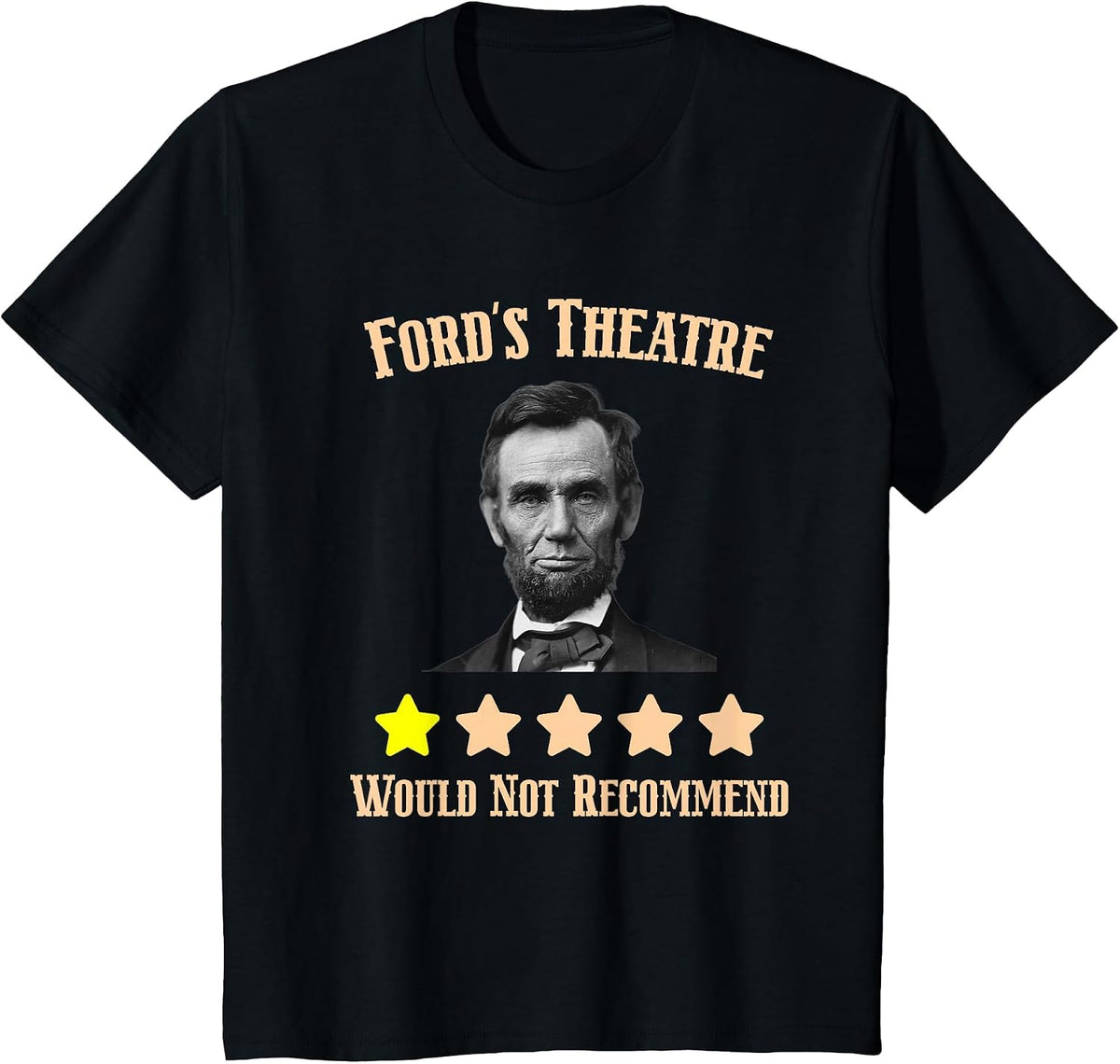 Retro Abraham Lincoln Ford's Theatre Would Not Recommend T-Shirt - Black
