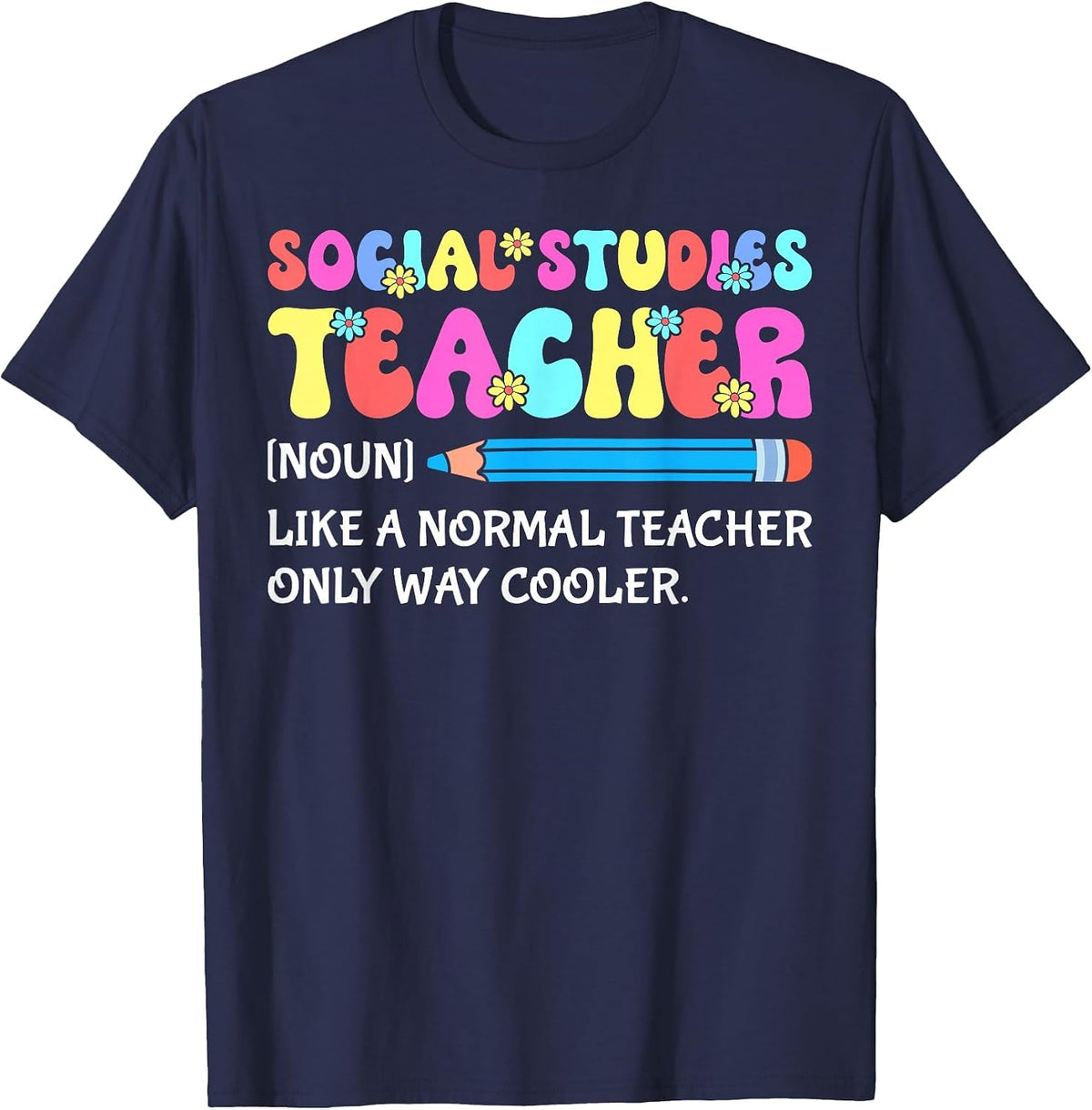 Social Studies History Teacher Definition Back to School T-Shirt - Navy Blue
