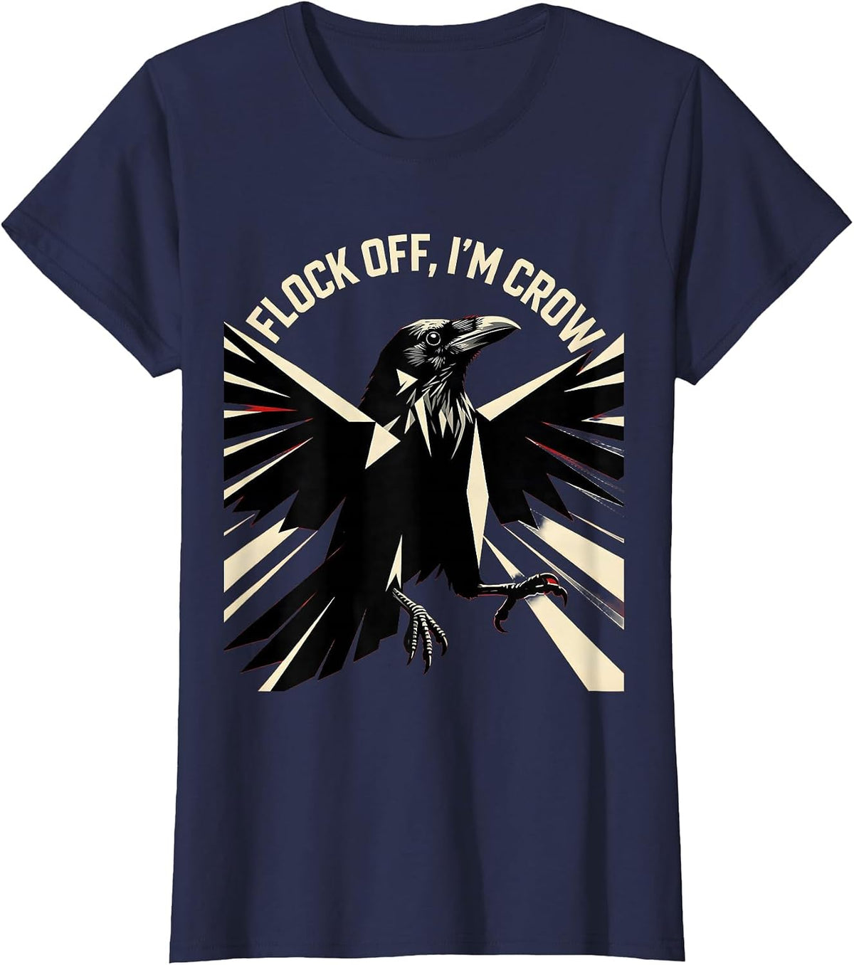 Women's Flock Off I'm Crow Funny Bird Attitude Design T-Shirt - Navy Blue