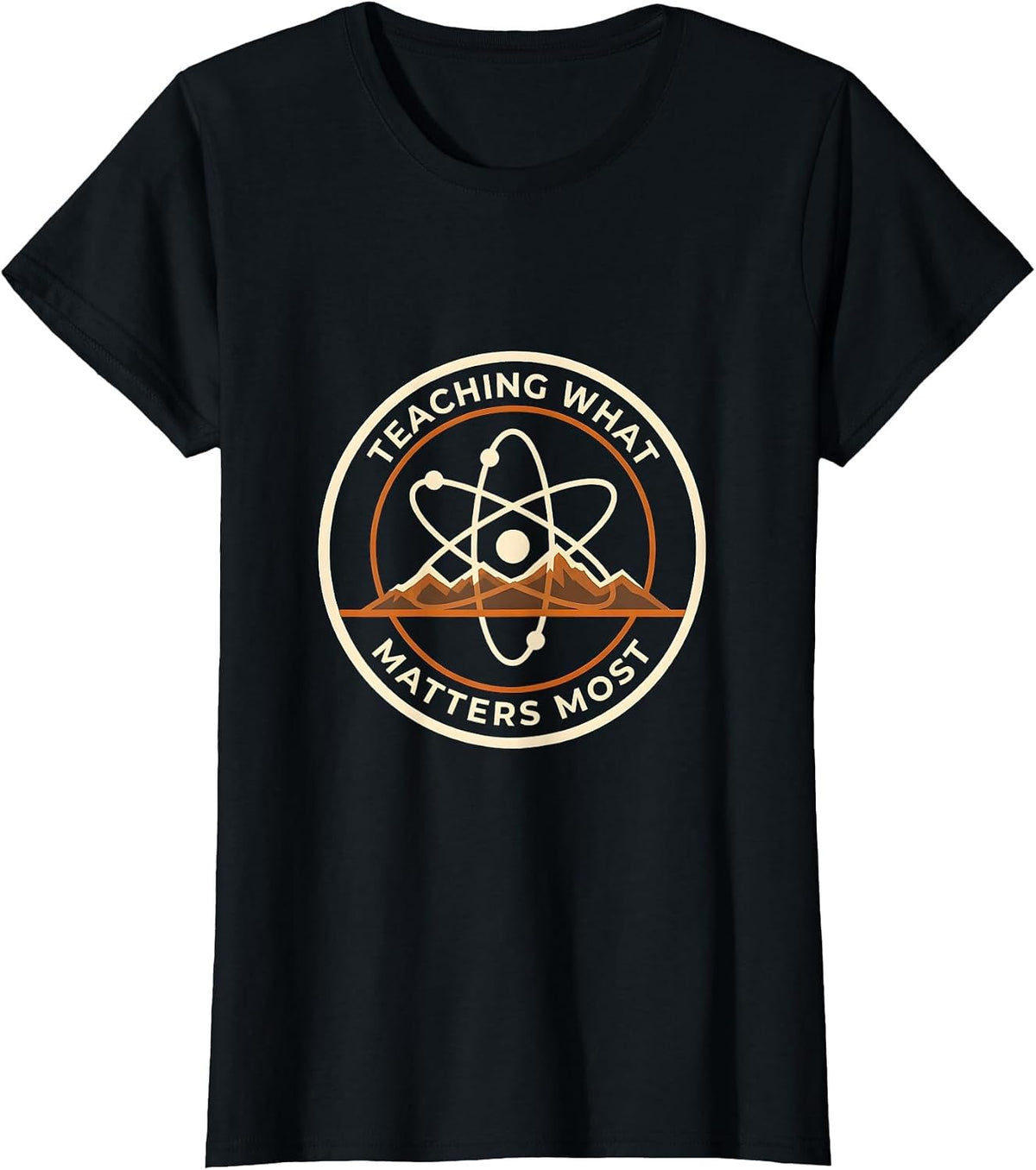 Teaching What Matters Most Science Teacher Design T-Shirt - Black