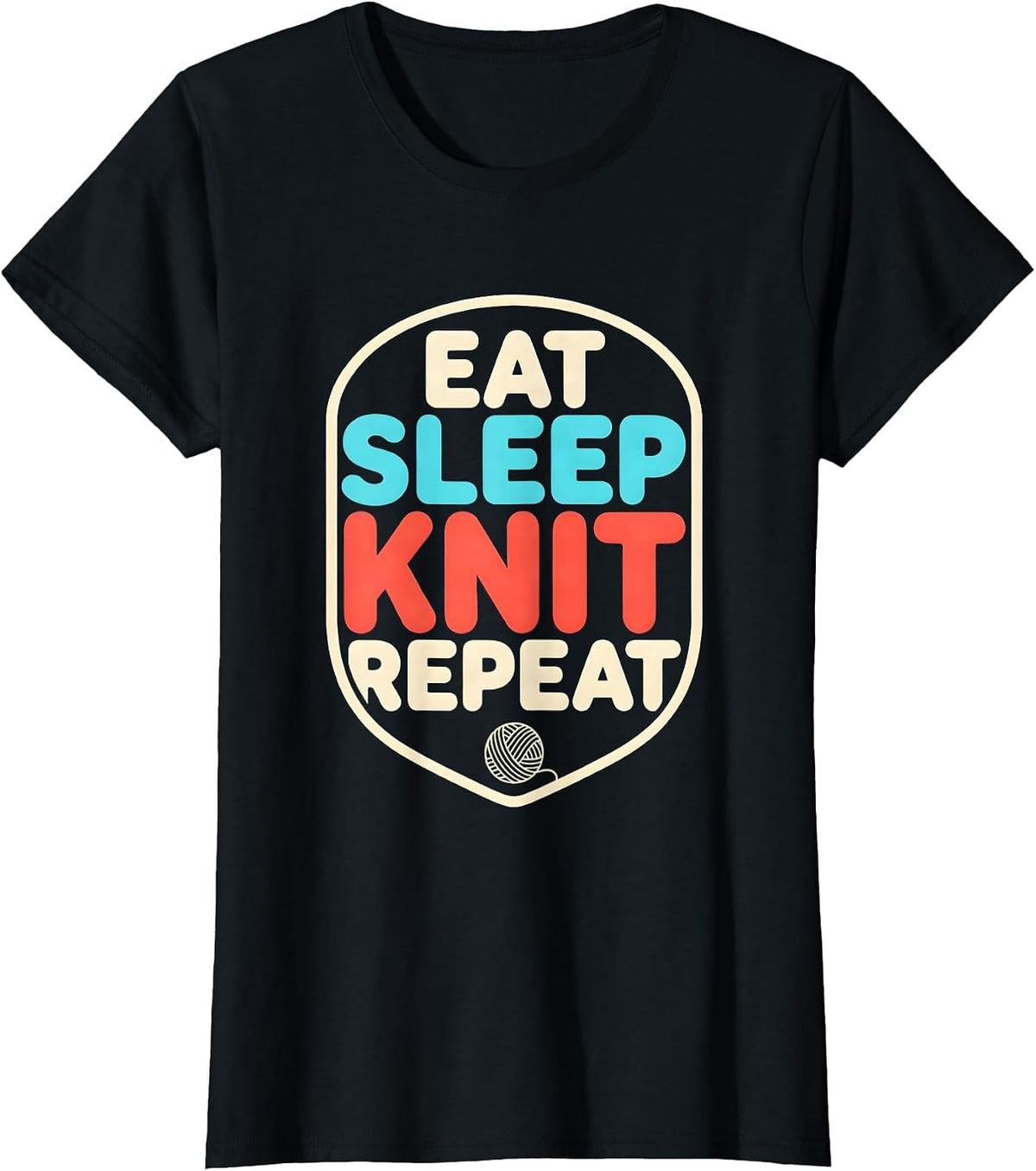 Eat Sleep Knit Repeat Funny Knitting Hobby Humor T-Shirt - Black