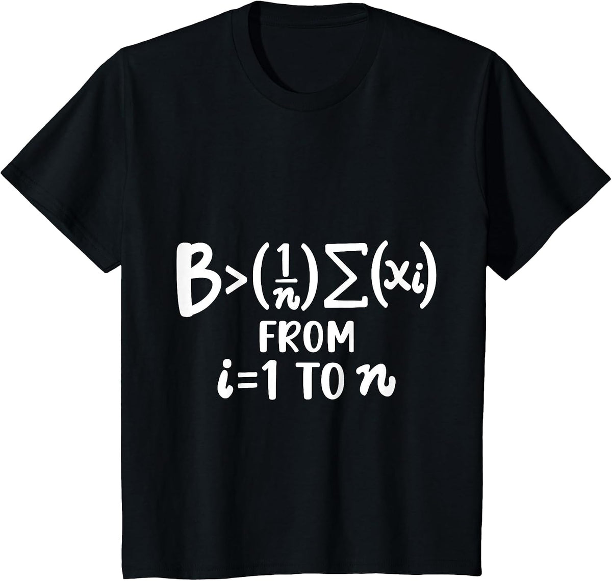 Funny Math Be Greater Than Average T-Shirt - Black