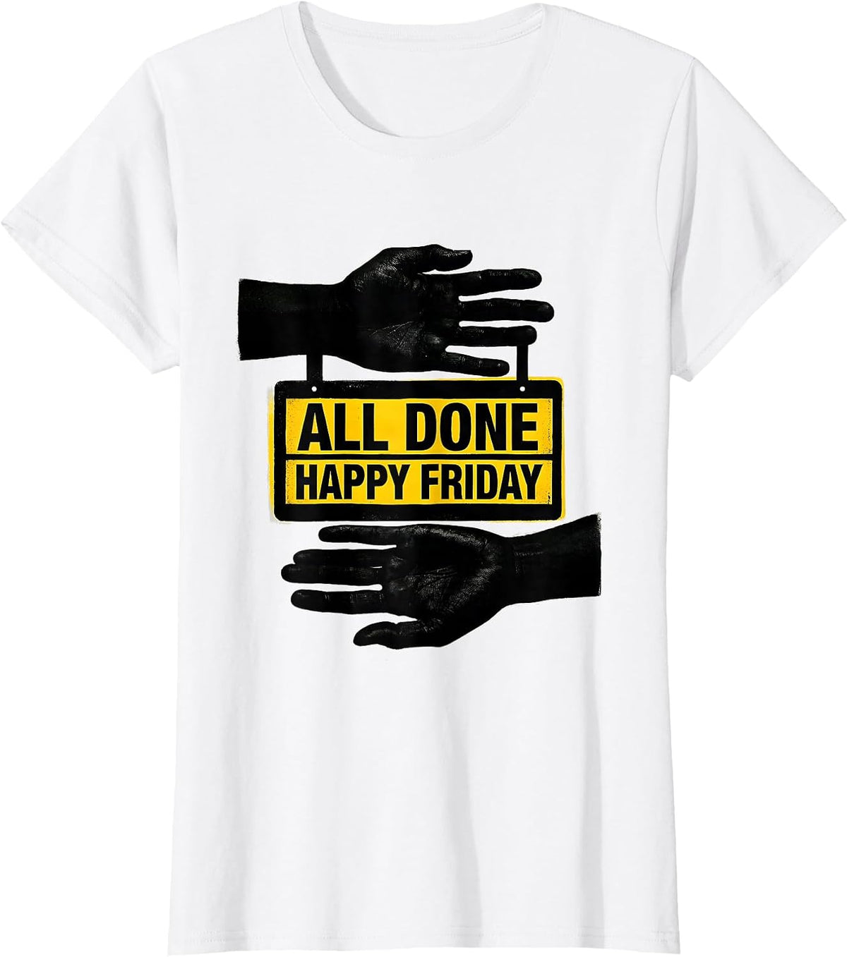 All Done Happy Friday Stencil ASL Sign Language Teacher Deaf T-Shirt - White