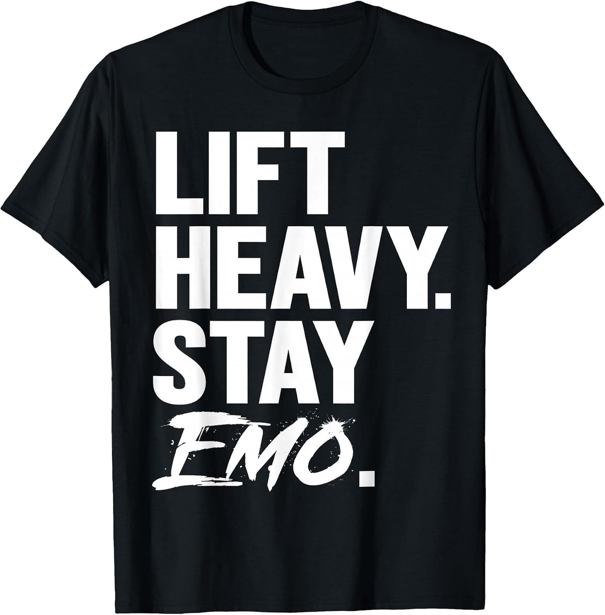 Lift Heavy Stay Emo Gym and Fitness Weightlifting Emo Lover T-Shirt - Black