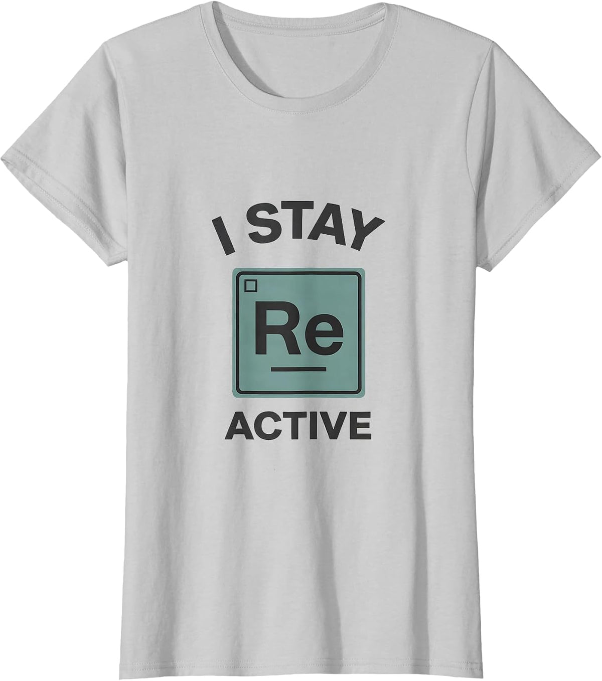 I Stay Reactive Minimalist Science Humor Chemistry Teacher T-Shirt - Silver Grey