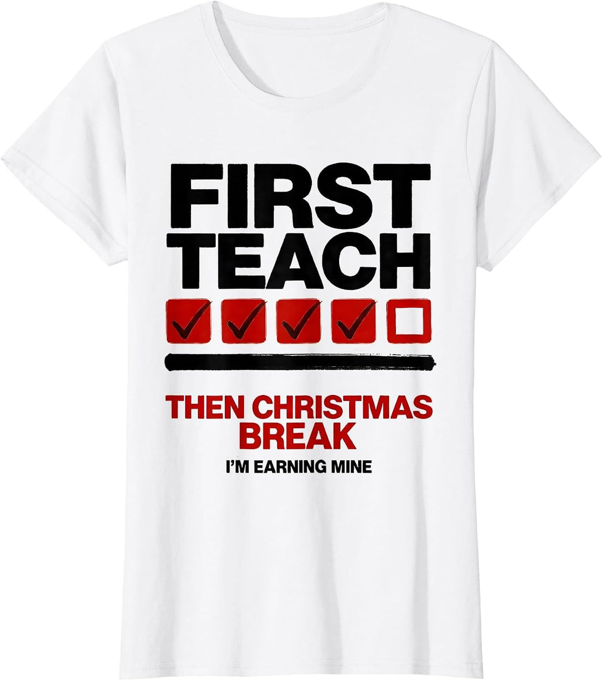 First Teach Then Christmas Break I'm Earning Mine Sped T-Shirt - White