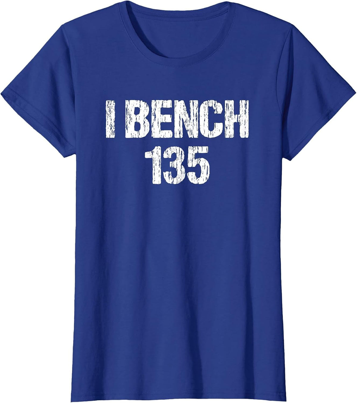 I Bench 135 I Bench One Plate Funny Workout Apparel Vintage T-Shirt - Royal Blue