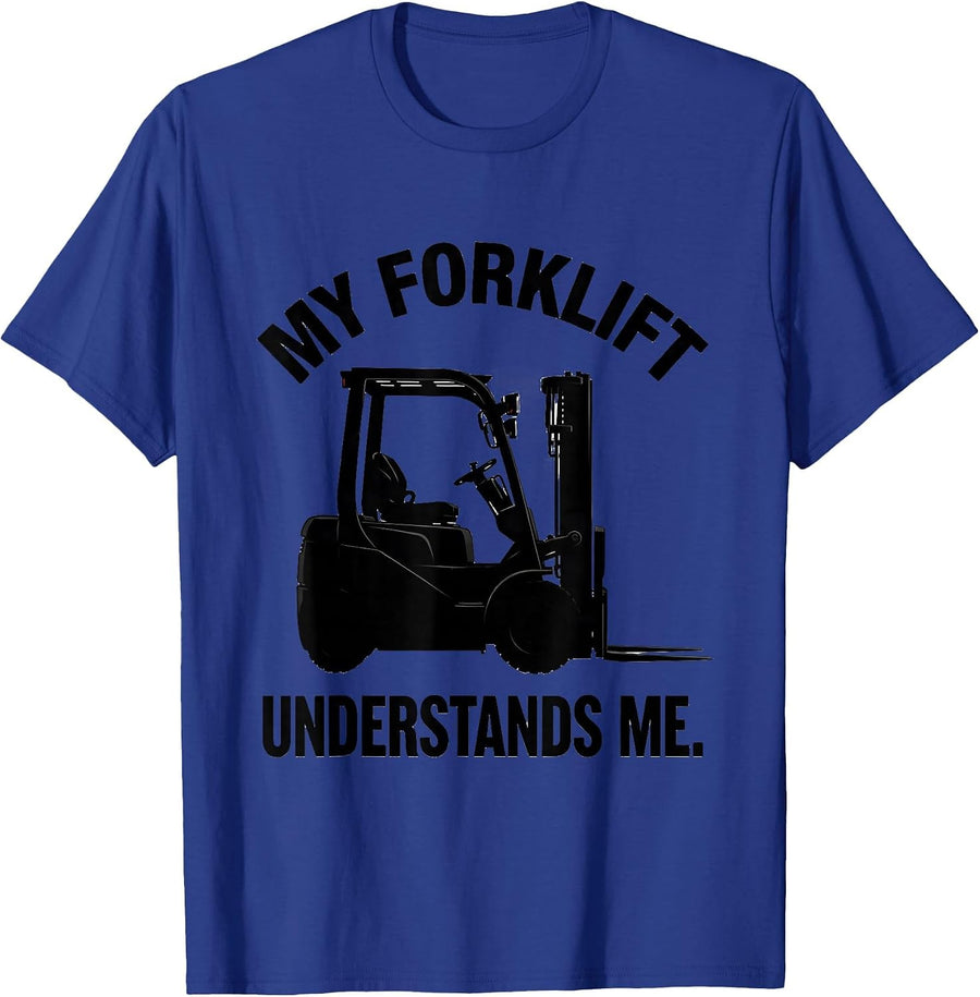 My Forklift Understands Me Funny Forklift Operator Gift T-Shirt - Royal Blue