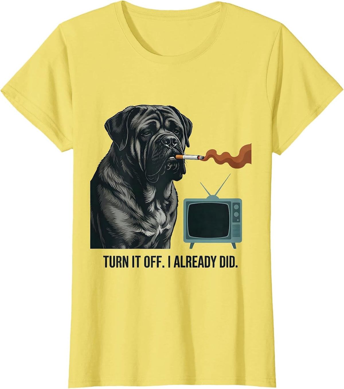 Turn It Off I Already Did Funny Mastiff Smoking Dog Meme T-Shirt - Lemon Yellow