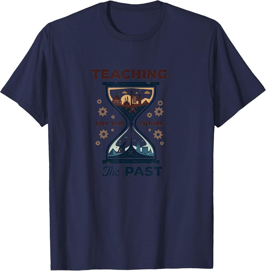 Social Studies Teacher: Teaching The Past For The Future T-Shirt - Navy Blue