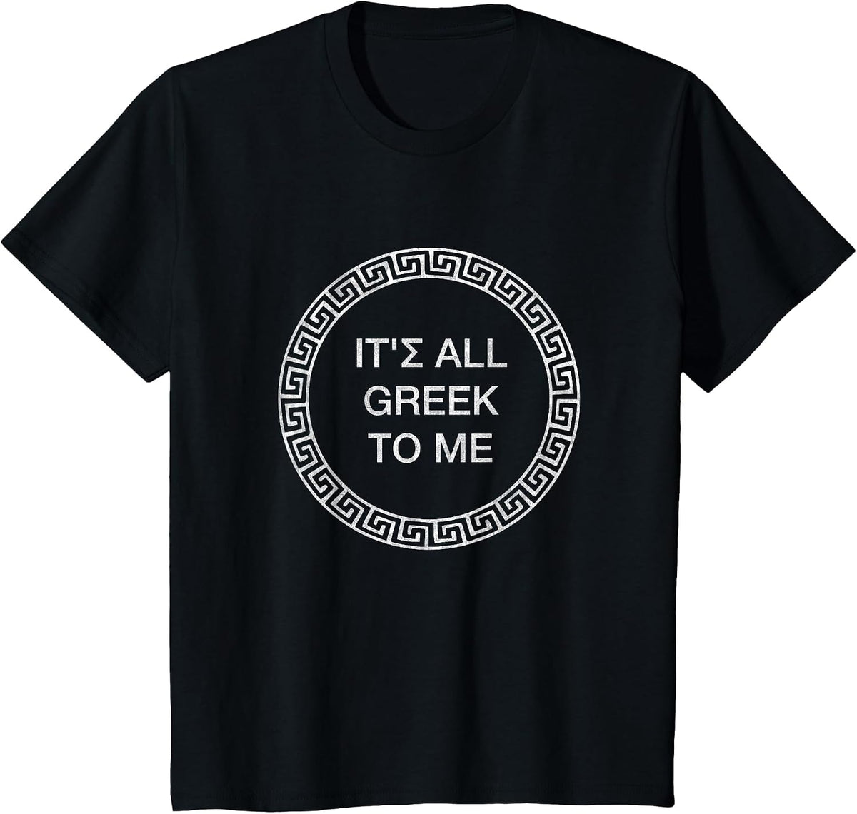 Greek T-Shirt | It's All Greek to Me T-Shirt - Black