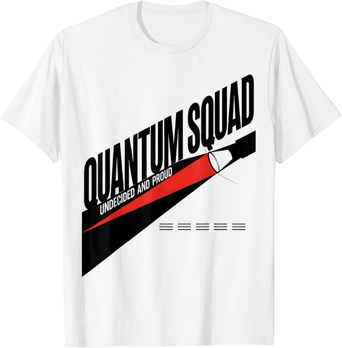 Men's Quantum Squad Undecided And Proud Constructivist Physics T-Shirt - White